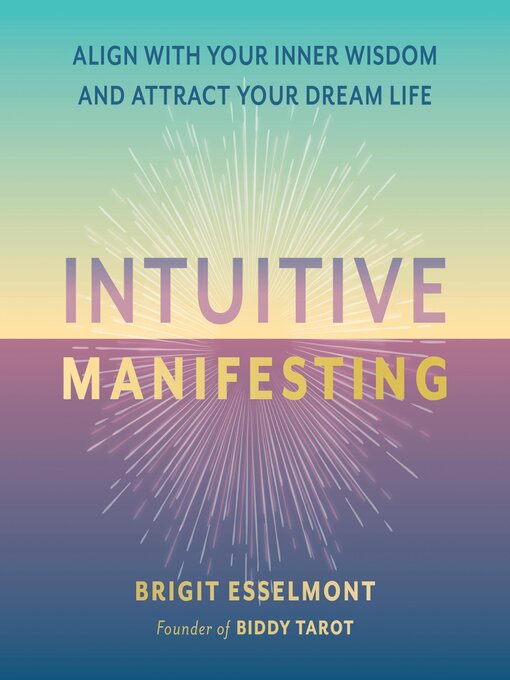 Title details for Intuitive Manifesting by Brigit Esselmont - Available